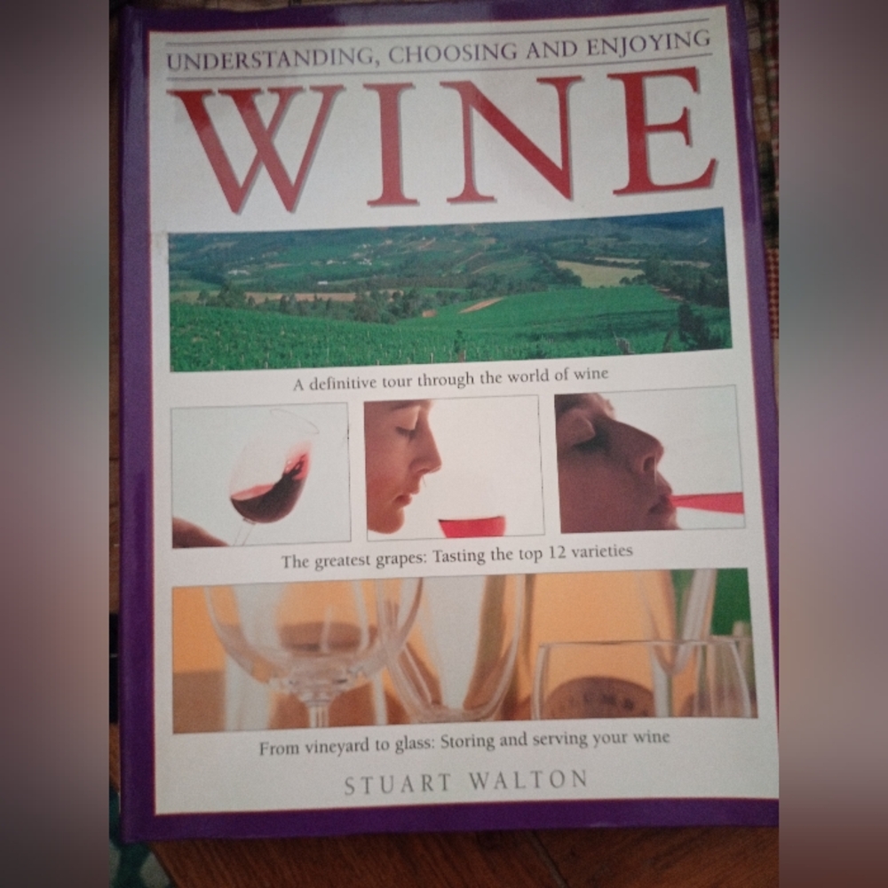 Understanding, Choosing and Enjoying Wine Book